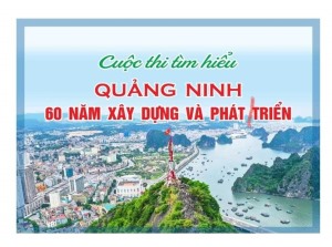 Hướng dẫn tham gia Cuộc thi trắc nghiệm “Quảng Ninh 60 năm xây dựng và phát triển”