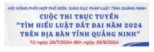 Cuộc thi trực tuyến “Tìm hiểu Luật Đất đai năm 2024 trên địa bàn tỉnh Quảng Ninh”