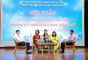 Hội thảo Vì sự tiến bộ của phụ nữ trong kỷ nguyên công nghệ số